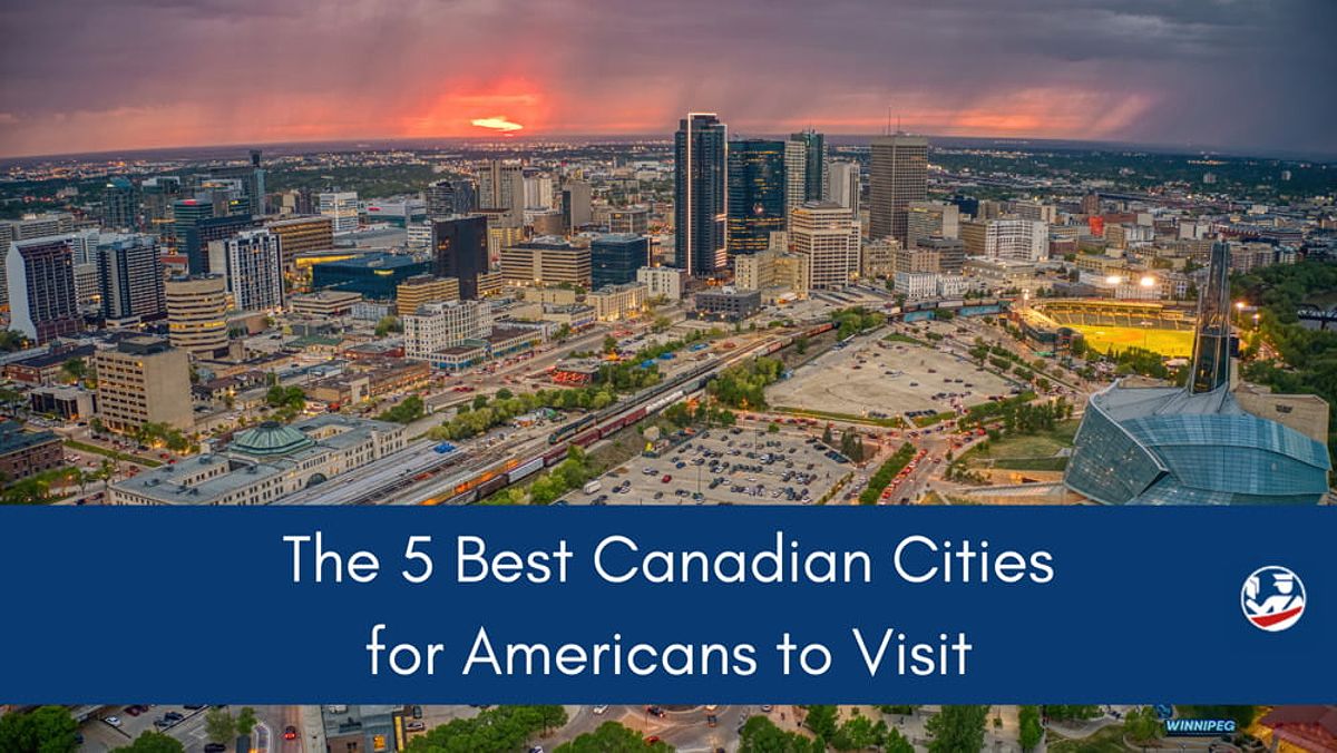 The Best City To Travel In Canada: A Guide For International Students